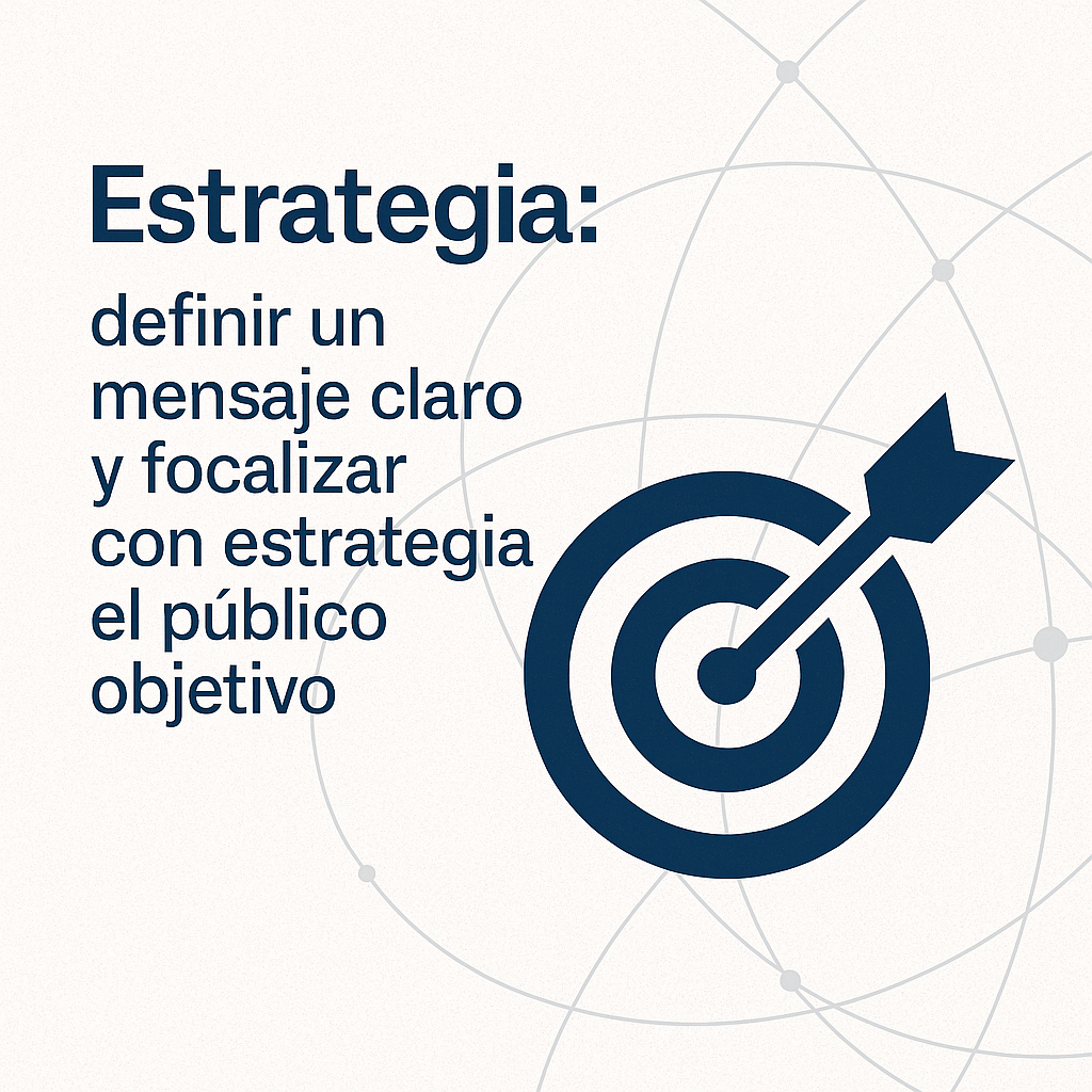 Gráfico minimalista sobre estrategia electoral con un objetivo y flecha azul; resalta la importancia de definir un mensaje claro y focalizar el público objetivo